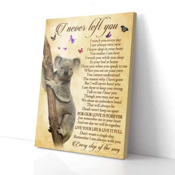 I Never Left You Koala Canvas Wall Art