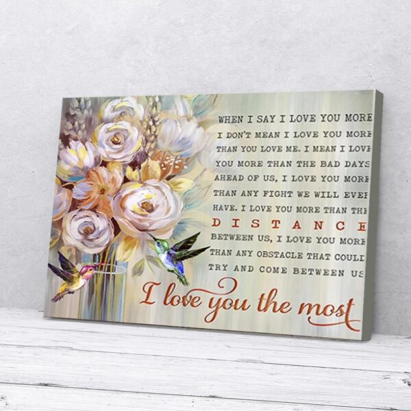 I Love You The Most Flower Hummingbird Love Canvas Wall Art