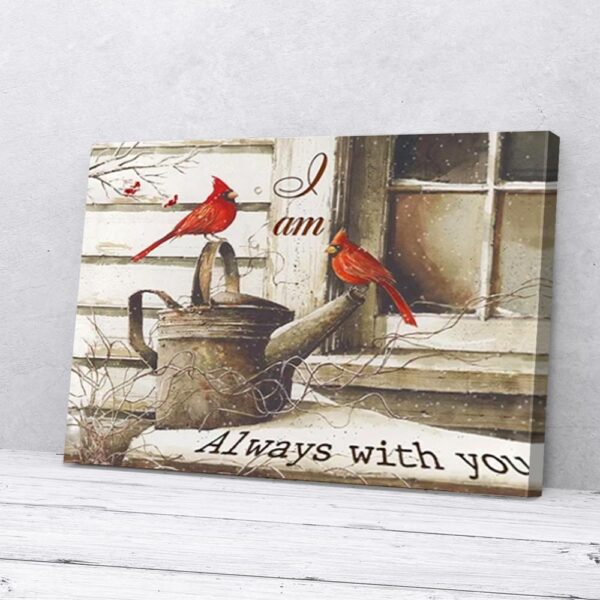 I Am Always With You Cardinal Canvas