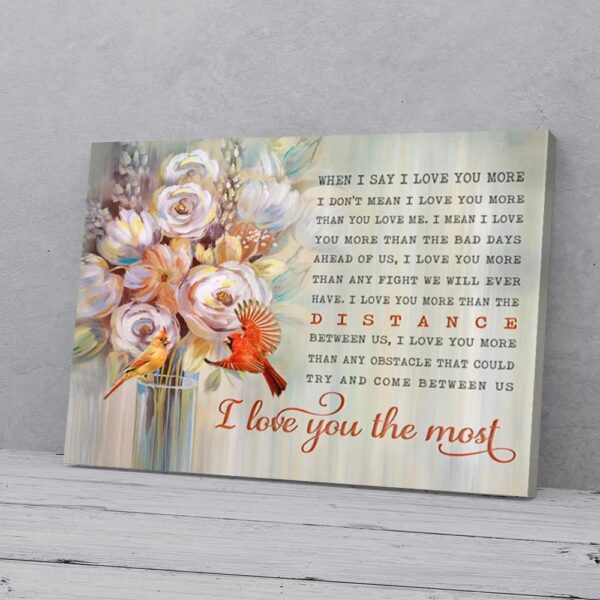 I Love You Most Flowers Painting Cardinal Love Canvas Wall Art