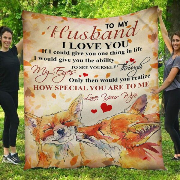 To My Husband How Special You Are To Me Fox Love Wife Husband Blanket