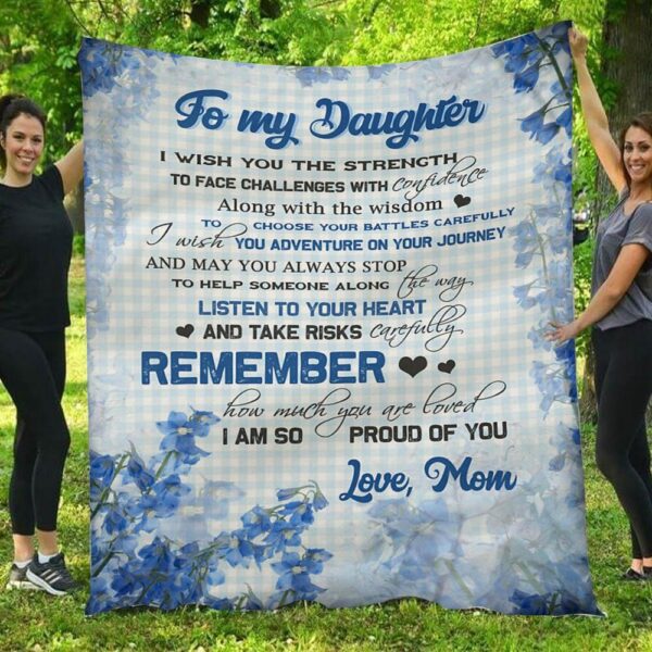 To My Daughter I Am So Proud Of You Mom & Daughter Blanket