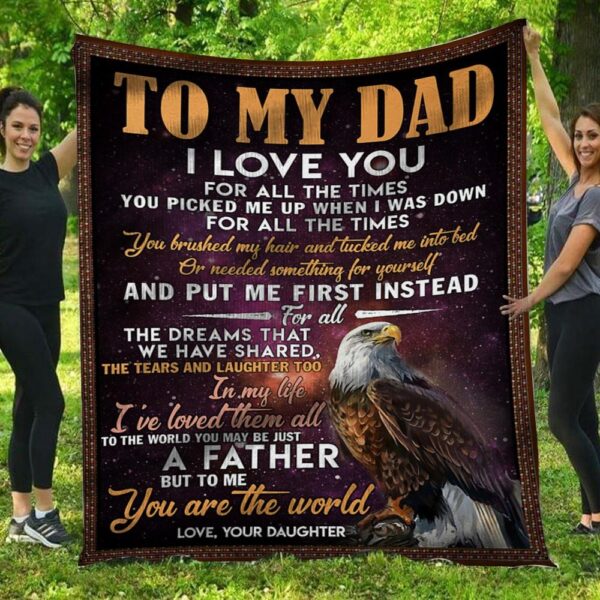 I Love You For All The Times Eagle Daughter To Dad Blanket