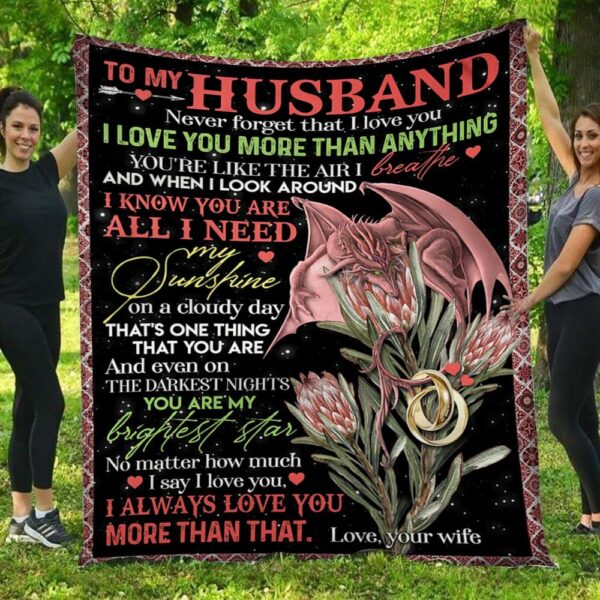 I Always Love You More Than That Dragon Protea Wife To Husband Blanket