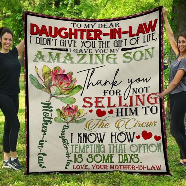 I Gave You Amazing Son Protea Mom To Daughter In law Blanket