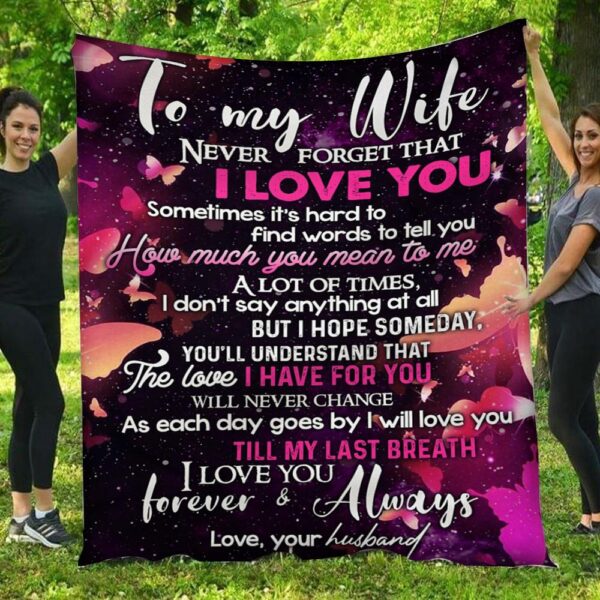 Never Forget That I Love You Husband To Wife Blanket