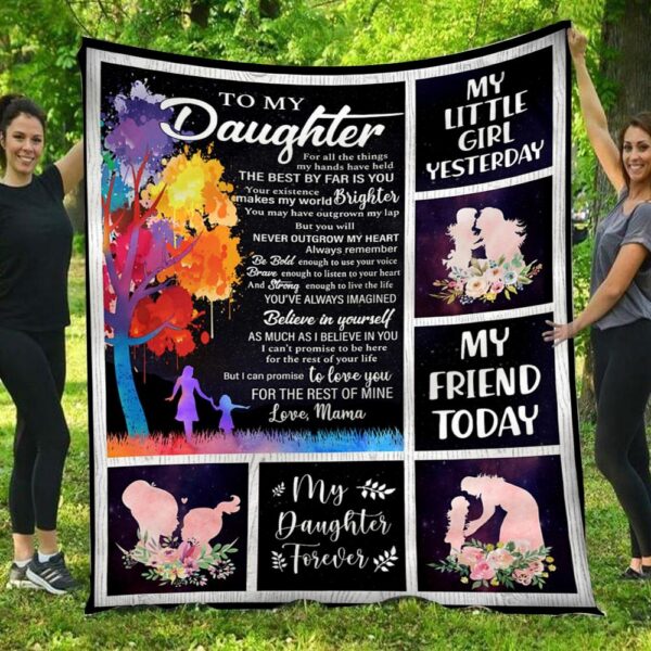 To My Daughter Love You For The Rest Of Mine Mama & Daughter Blanket
