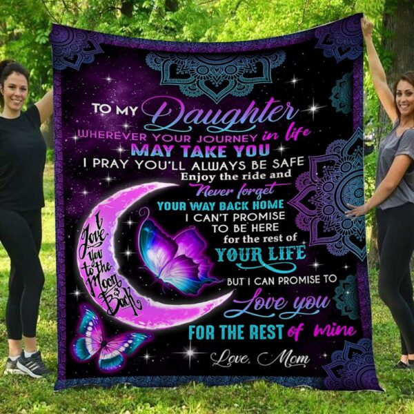 I Pray You'll Always Be Safe Butterfly Mom To Daughter Blanket