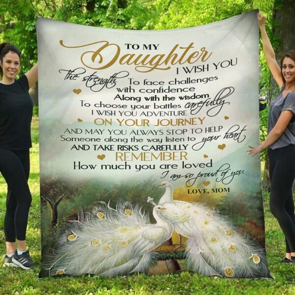 To My Daughter I Am So Proud Of You White Peacock Mom Daughter Blanket