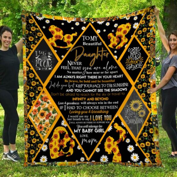 To My Beautiful Daughter You Will Be My Baby Girl Sunflower Blanket