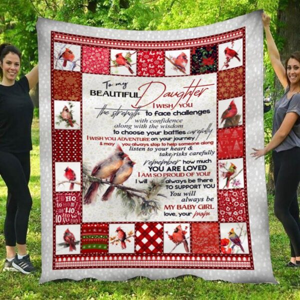 To My Beautiful Daughter Wish You The Strength Cardinalis Mom Blanket