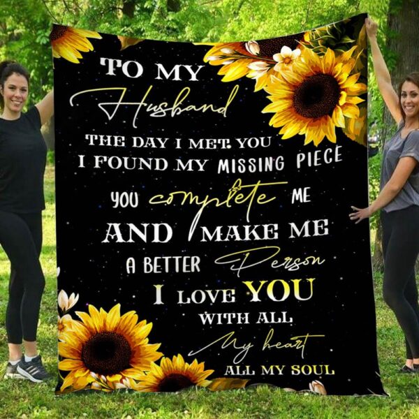 To My Husband You're My Missing Piece Sunflowers Wife&Husband Blanket