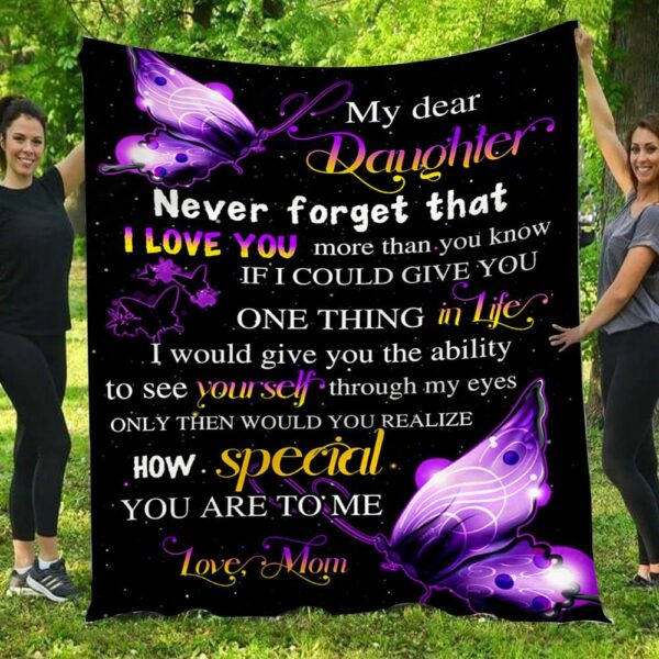 My Dear Daughter You're So Special To Me Butterfly Blanket