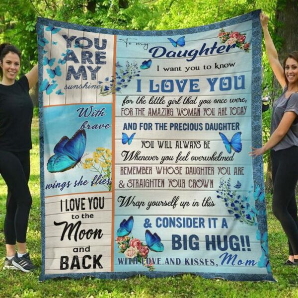 To My Daughter You Are My Sunshine Butterfly Mom Blanket