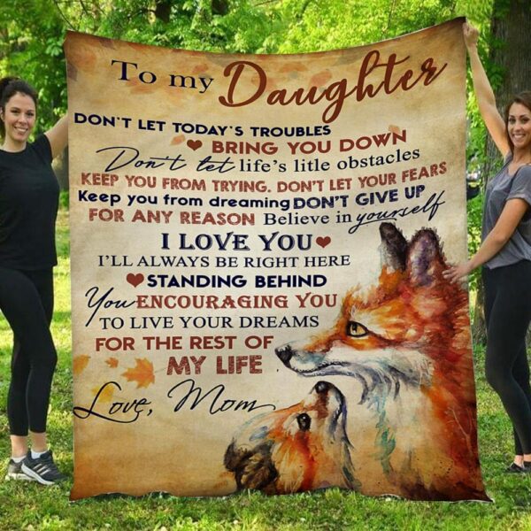 To My Daughter I'll Always Be Right Here Fox Mom & Daughter Blanket