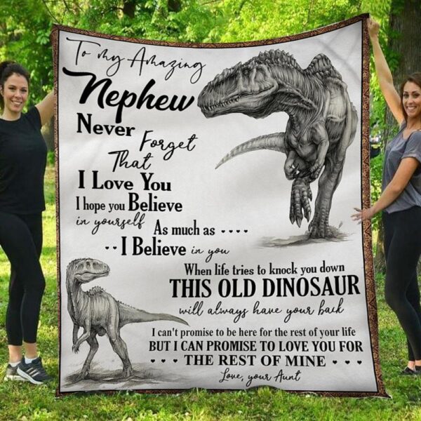 This Old Dinosaur Will Always Have You Back Aunt To Nephew Blanket