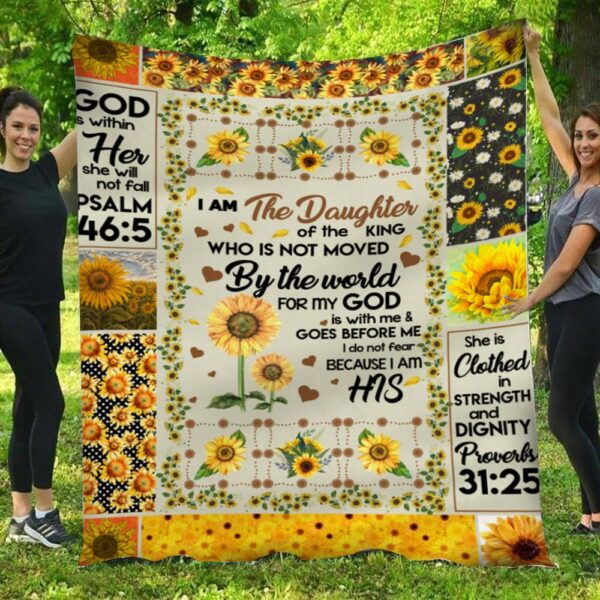 I Am The Daughter Of The King God Is With Her Sunflowers Blanket