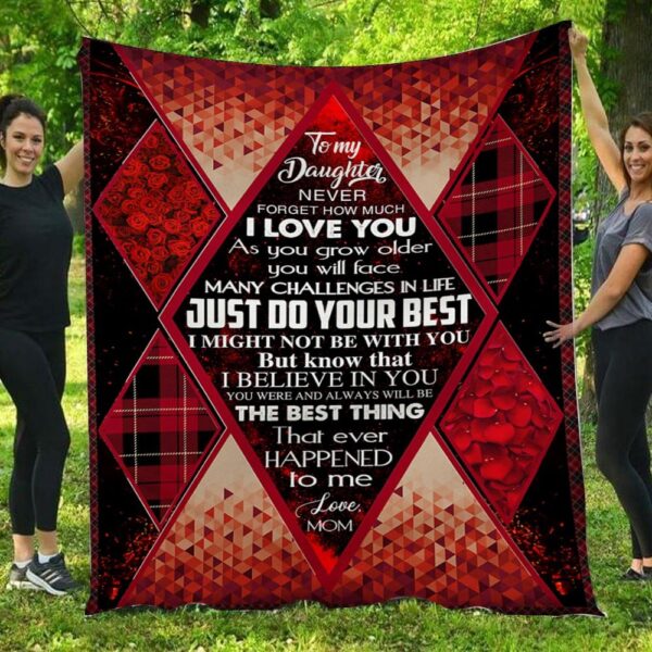 To My Daughter Never Forget How Much I Love You Roses Mom Red Blanket