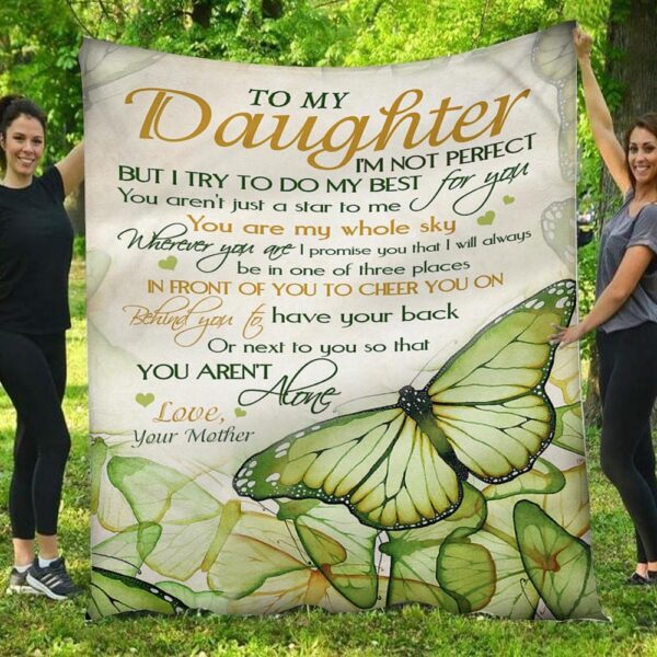 To My Daughter You Are My Whole Sky Butterfly Blanket