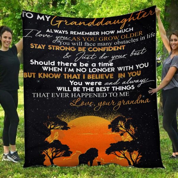 To My Granddaughter Always Remember How Much Lions Sun Grandma Blanket