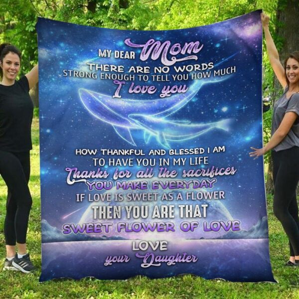 My Dear Mom Sweat Flower Of Love Whale Daughter & Mom Blanket