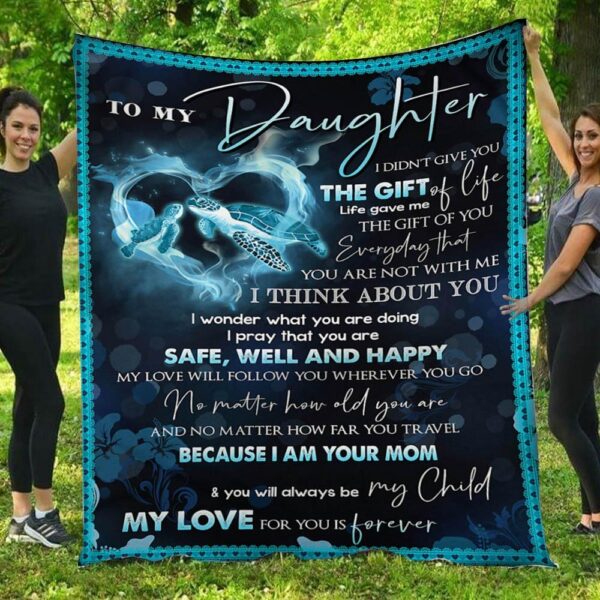 To My Daughter My Love For You Is Forever Turtle Blanket