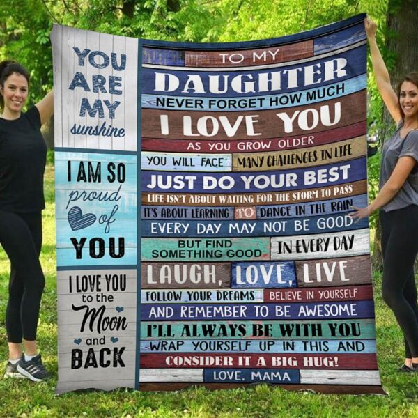 To My Daughter You Are My Sunshine Love Mama Full Text Fleece Blanket