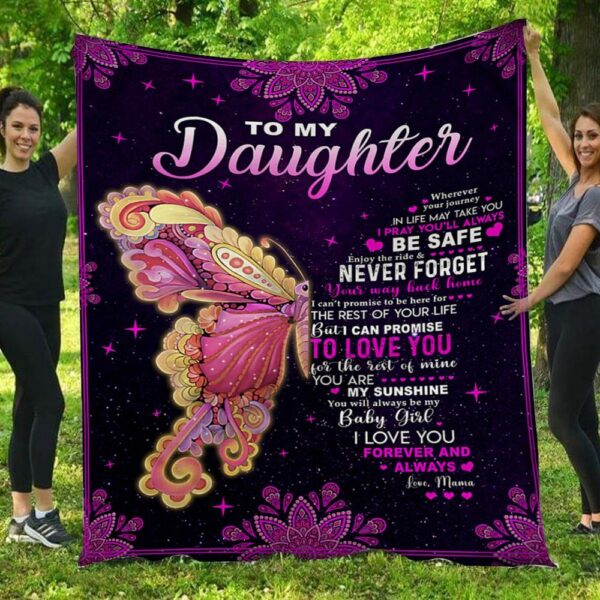 To My Daughter I Love You Forever & Always Butterfly Mama Blanket