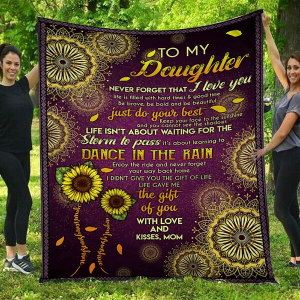To My Daughter Never Forget That I Love You Sunflower Mom Blanket
