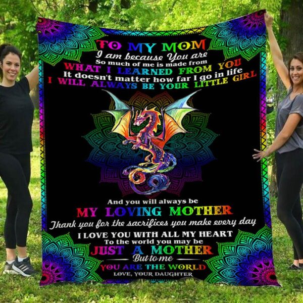 I Will Always Be Your Little Girl Dragon Daughter To Mom Blanket