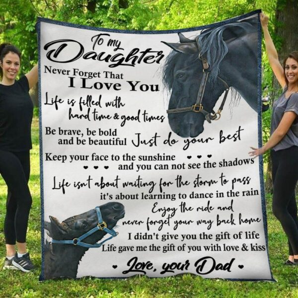 To My Daughter Never Forget I Love You Horse Dad Fleece Blanket