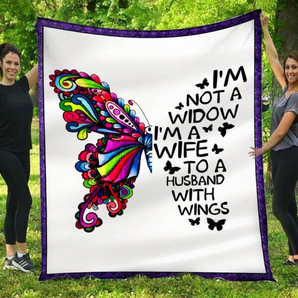I'm Now A Widow I'm A Wife To A Husband With Wings Butterfly Blanket