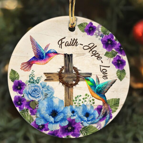 Jesus - Hummingbird and the wooden cross - Faith Love Hope - Circle Ceramic Ornament