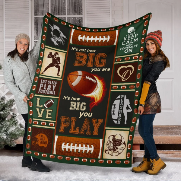 How Big You Play (Football) Premium Fleece Blanket Sherpa Blanket