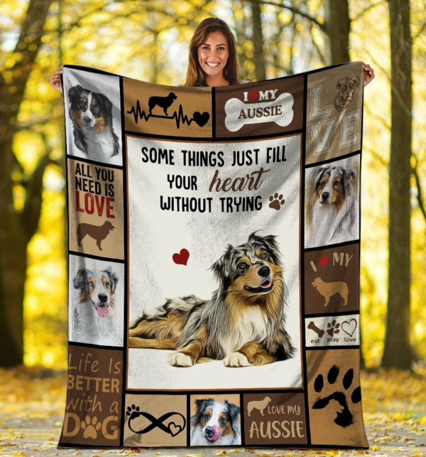 Some Things Just Fill Your Heart Without Trying Aussie Australian Shepherd Dog Fleece Blanket Sherpa Blanket
