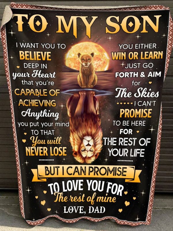 Lion To My Son But I Can Promise To Love You For The Rest Of Mine Love Dad Blanket Fleece Blanket Sherpa Blanket