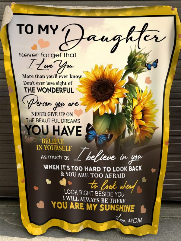 To My Daughter You Are My Sunshine Love Mom Blanket Fleece Blanket Sherpa Blanket