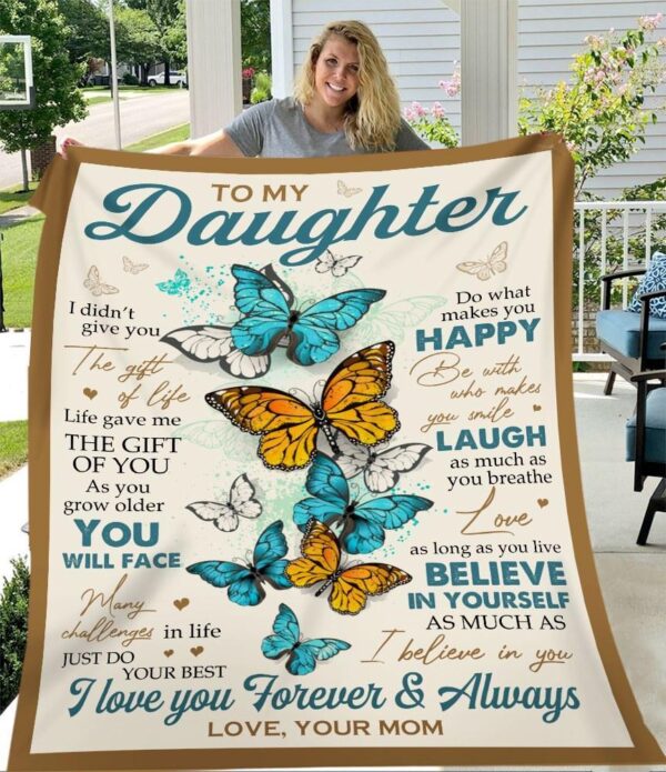 To My Daughter From Mom - The Gift Of Life - Best Gift For Daughter Fleece Blanket Sherpa Blanket