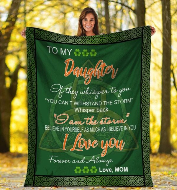To My Daughter If They Whisper To You Mom To Daughter Irish Clover Fleece Blanket Sherpa Blanket