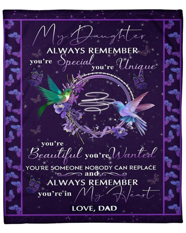 To My Daughter Always Remember You'Re Special You'Re Unique Gift For Daughter Dad Birthday Father'S Day Fleece Blanket Sherpa Blanket