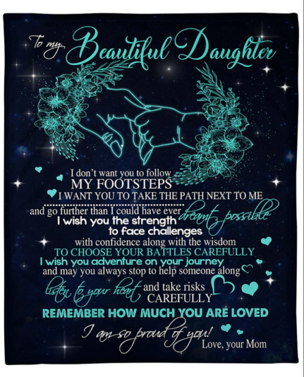 To My Beautiful Daughter I Don'T Want You To Follow My Footsteps Gift For Daughter Mom Fleece Blanket Sherpa Blanket