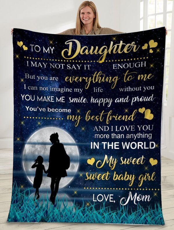 To My Daughter I May Not Say It Enough Mom And Daughter In The Moonlight Fleece Blanket Sherpa Blanket