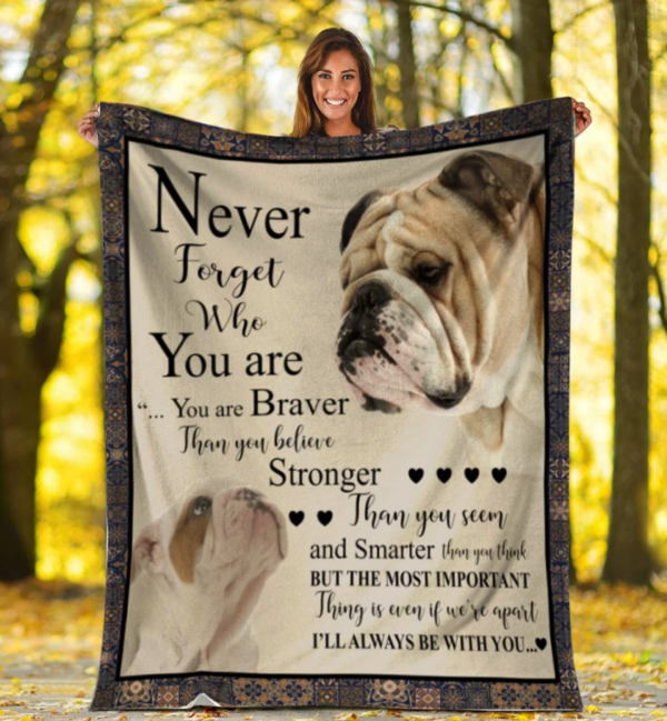 English Bulldog Dog Never Forget Who You Are Love Pets Fleece Blanket Sherpa Blanket