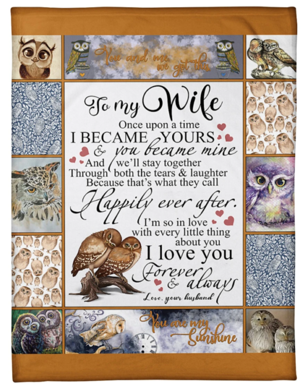Husband To Wife Once Upon A Time I Became Yours And You Became Mine Owl Fleece Blanket Sherpa Blanket