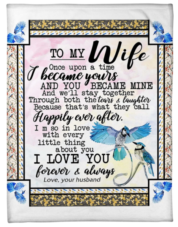 Husband To Wife To My Wife Once Upon A Time I Became Yours Humming Bird Fleece Blanket Sherpa Blanket