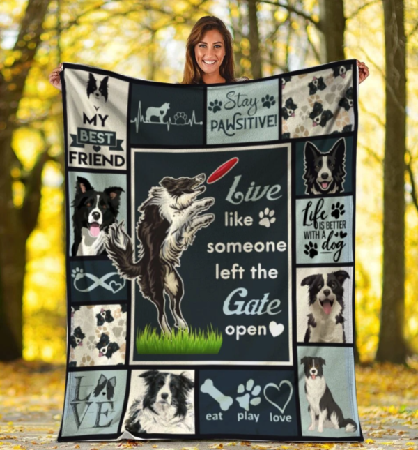 Live Like Someone Left The Gate Open Border Collie Dog Fleece Blanket Sherpa Blanket