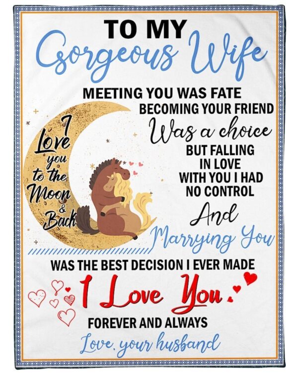 To My Gorgeous Wife Meeting You Was Fate Becoming Your Friend Was A Choice Horse Fleece Blanket Sherpa Blanket