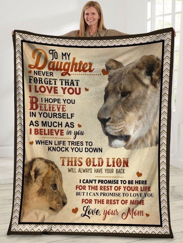 To My Daughter Never Forget That I Love You Lion Mom Fleece Blanket Sherpa Blanket