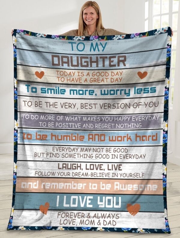 To My Daughter Today Is A Good Day Flower-Gift For Daughter Fleece Blanket Sherpa Blanket