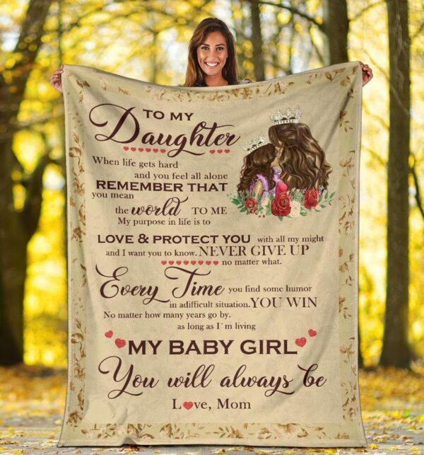 Love Mom To My Daughter When Life Gets Hard And You Feel All Alone Fleece Blanket Sherpa Blanket